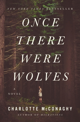 Once There Were Wolves: A Novel Cover Image