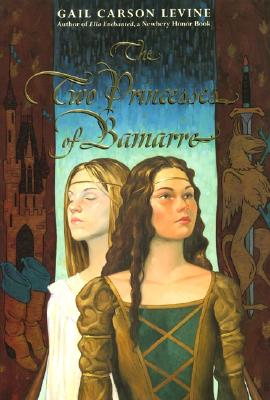 The Two Princesses of Bamarre By Gail Carson Levine Cover Image