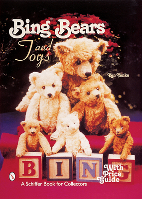 Bing(tm)Bears and Toys (Schiffer Book for Collectors) Cover Image