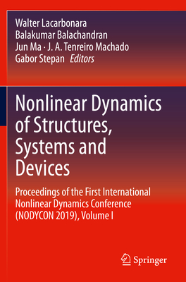 Nonlinear Dynamics of Structures, Systems and Devices: Proceedings of the First International Nonlinear Dynamics Conference (Nodycon 2019), Volume I Cover Image