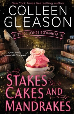 Stakes, Cakes and Mandrakes Cover Image