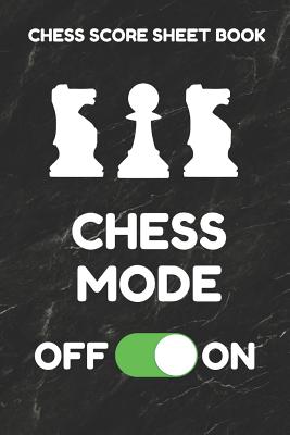 Chess Score Sheet Book: Scorebook of 100 Score Sheet Pages For Chess Games (90 Moves), 6 By 9 Inches, Funny Mode Black Cover