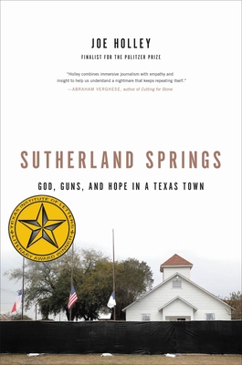 Sutherland Springs: God, Guns, and Hope in a Texas Town