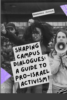 Shaping Campus Dialogues: A Guide to Pro-Israel Activism Cover Image
