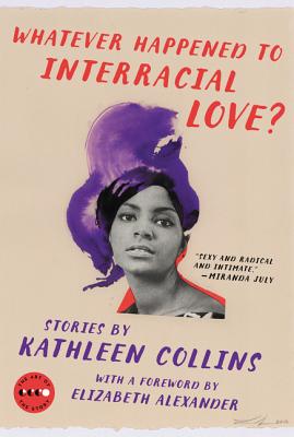 Whatever Happened to Interracial Love?: Stories Cover Image