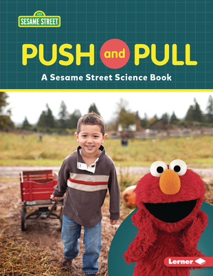 Push and Pull: A Sesame Street (R) Science Book Cover Image