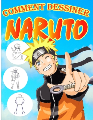 Comment Dessiner Naruto Apprendre Etape Par Etape Au Dessin D Anime Naruto Le Guide Principal Pour Dessiner Anime Naruto Fournir Des Illus Paperback The Ripped Bodice