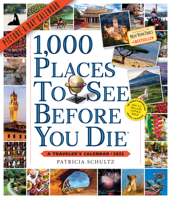 1,000 Places to See Before You Die Picture-A-Day Wall Calendar 2022: Travel the World With or Without Leaving Home. Cover Image