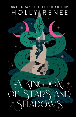 A Kingdom of Stars and Shadows Special Edition By Holly Renee Cover Image