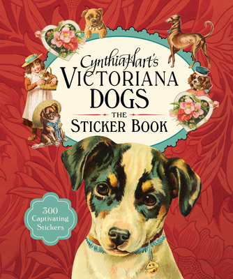 Cynthia Hart's Victoriana Dogs: The Sticker Book: 340 Captivating Stickers Cover Image