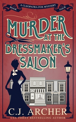 Murder at the Dressmaker's Salon By C. J. Archer Cover Image