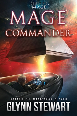 Mage-Commander (Starship's Mage #11) By Glynn Stewart Cover Image