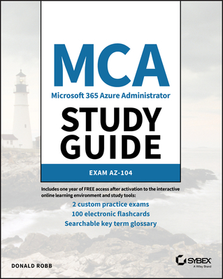 MCA Microsoft Certified Associate Azure Administrator Study Guide: Exam Az-104 (Sybex Study Guide) Cover Image