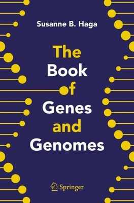 The Book of Genes and Genomes By Susanne B. Haga Cover Image