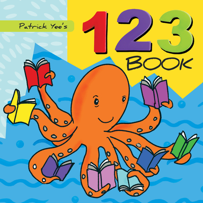 Patrick Yee's 123 Book By Patrick Yee (Artist) Cover Image