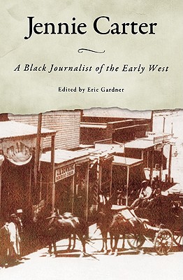 Jennie Carter: A Black Journalist of the Early West Cover Image