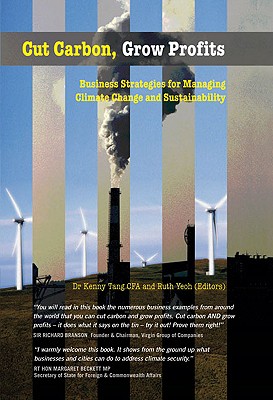 Cut Carbon, Grow Profits: Business Strategies for Managing Climate Change and Sustainability (Management, Policy + Education) Cover Image