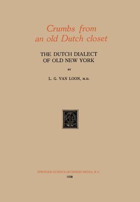 Crumbs from an Old Dutch Closet: The Dutch Dialect of Old New York