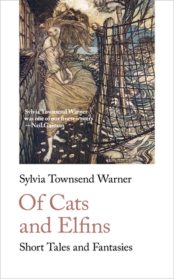 OF CATS AND ELFINS - by Sylvia Townsend Warner
