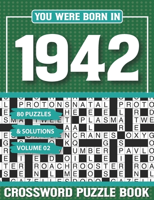 You Were Born In 1942 Crossword Puzzle Book: Crossword Puzzle Book for Adults and all Puzzle Book Fans Cover Image