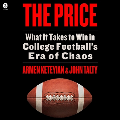 The Price: What It Takes to Win in College Football's Era of Chaos Cover Image