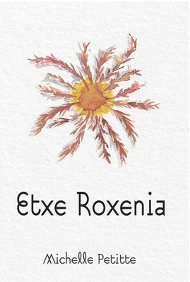 Etxe Roxenia (The Basque Series) Cover Image