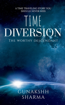 Time Diversion By Gunakshh Sharma Cover Image