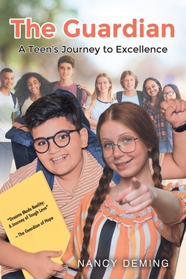 The Guardian: A Teen's Journey to Excellence By Nancy Deming Cover Image