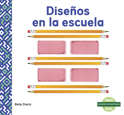 Diseños En La Escuela (Patterns at School) Cover Image