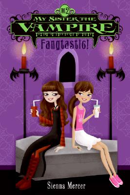 My Sister the Vampire #2: Fangtastic! Cover Image