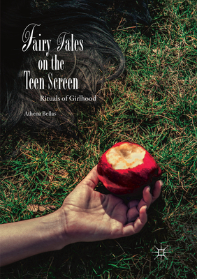 Fairy Tales on the Teen Screen: Rituals of Girlhood Cover Image