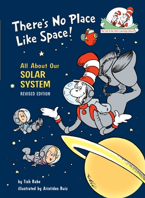 There's No Place Like Space: All About Our Solar System (Cat in the Hat's Learning Library) Cover Image