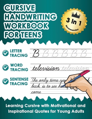 Cursive Handwriting Workbook for Teens: Learn Cursive Writing Practice Workbook with Motivational and Inspirational Quotes for Young Adults By Homeless Dimo Cover Image