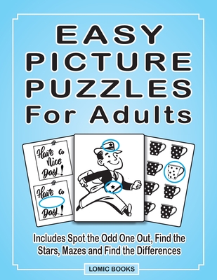 Easy Picture Puzzles For Adults: Includes Spot the Odd One Out, Find the Stars, Mazes and Find the Differences