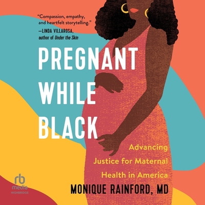 Pregnant While Black: Advancing Justice for Maternal Health in America Cover Image