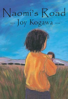 Naomi's Road By Joy Kogawa, Ruth Ohi (Illustrator) Cover Image