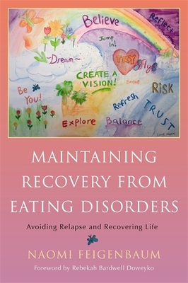 Maintaining Recovery from Eating Disorders: Avoiding Relapse and Recovering Life cover