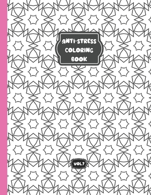 Anti-stress coloring book - Vol 7: Relaxing coloring book for adults and kids - 25 different patterns By Ric Wo Cover Image