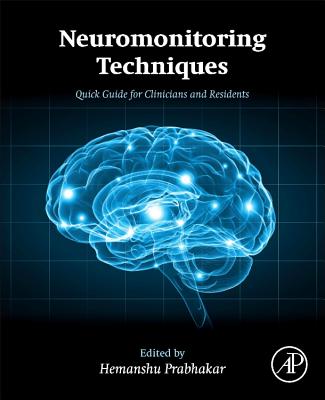 Neuromonitoring Techniques: Quick Guide for Clinicians and Residents Cover Image