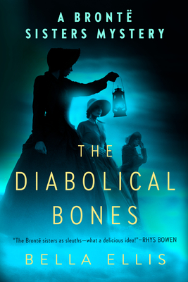 Cover for The Diabolical Bones (Brontë Sisters Mystery, A #2)