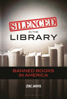 Silenced in the Library: Banned Books in America Cover Image