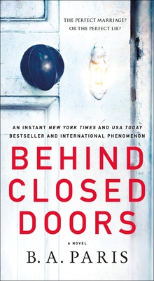 Behind Closed Doors By B.A. Paris Cover Image