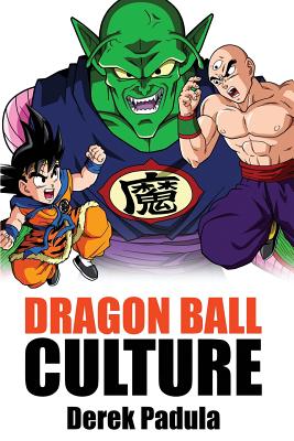 Dragon Ball Culture Volume 5: Demons By Derek Padula Cover Image