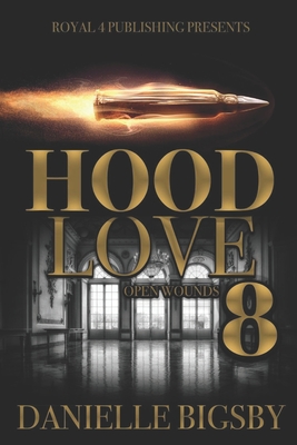 Hood Love 8: Open Wounds