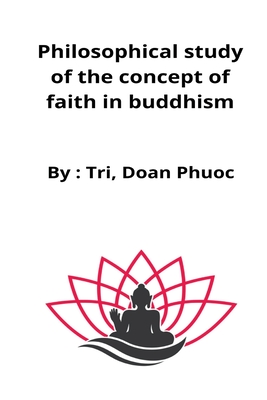 Philosophical study of the concept of faith in buddhism Cover Image