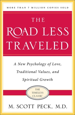 The Road Less Traveled, Timeless Edition: A New Psychology of Love, Traditional Values and Spiritual Growth