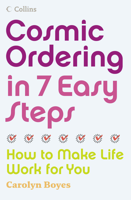 Cosmic Ordering in 7 Easy Steps: How to Make Life Work for You Cover Image