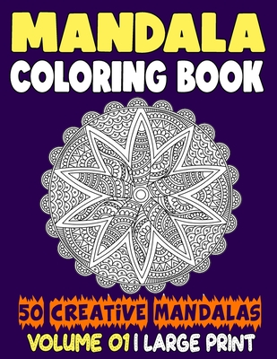 Mandala Coloring Book: 50 Beautiful Mandalas to Relax and Relieve Stress Cover Image