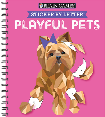 Brain Games - Sticker by Letter: Playful Pets (Sticker Puzzles - Kids Activity Book) By Publications International Ltd, Brain Games, New Seasons Cover Image