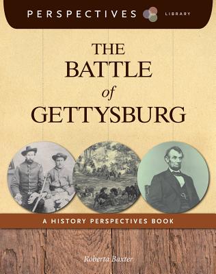 The Battle of Gettysburg (Perspectives Library) By Roberta Baxter Cover Image